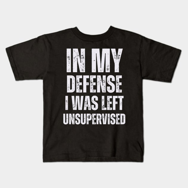 I Was Left Unsupervised - White Text Kids T-Shirt by Charlie Dion
